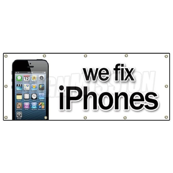 WE FIX IPHONES BANNER SIGN smart phones cellphones mobile repairs